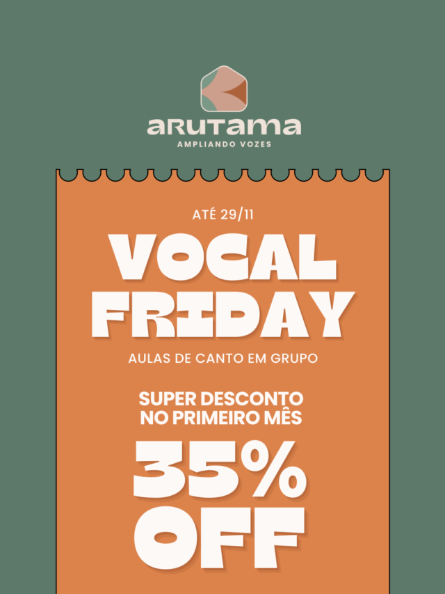 Vocal Friday – 35% de Desconto em Aulas de Canto em Grupo